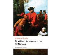 Sir William Johnson and the Six Nations