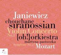 Siranossian, Ch. - Feliks Janiewicz: Violin Concerto No. 1 in F Major; Wolfgang Amadeus Mozart: Symphony No. 27 in G Major K.199