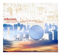 Sirba Octet - Un Violon sur Le Toits de Pari [Import]