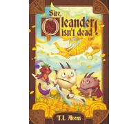 Sire, Oleander isn't dead! (Yet)