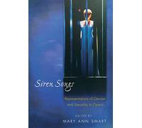 Siren Songs: Representations of Gender and Sexuality in Opera: 15 (Princeton Studies in Opera)