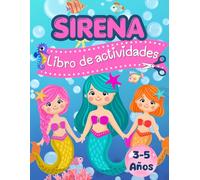 Sirena Libro de actividades: Para niños 3 - 5 años: desarrolla habilidades motoras finas mediante el trazado y recorte de líneas, páginas para colorear y recortar, y laberintos