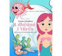Sirenat e Mesdheut Udhëtimi i Mirës (Albanian / English Bilingual) Mira's Voyage