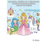 Sirène et Princesse un livre de coloriage mignon, amusant et magique 4 à 8 ans