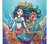 Sirène livre de Coloriage Pour enfants: 50 dessins amusants et faciles à colorier - Sirènes, dauphins et amis de l’océan