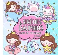 Sirènes et Dauphins livre de coloriage: Livre de coloriage de sirène pour enfants de 3 à 6 ans