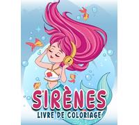 Sirènes Livre de Coloriage: 50 Illustrations Magiques pour Stimuler la Créativité, la Concentration et la Motricité Fine - Idéal pour les Enfants de 3 à 8 Ans.(Cadeaux pour enfants, Grand Format)