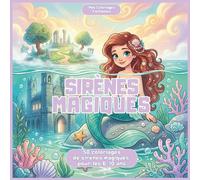 Sirènes magiques: 50 coloriages fantasy de sirènes magiques pour les enfants de 6 à 10 ans (Mes coloriages enchantés - Avalonys)