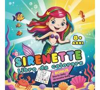 SIRENETTE, Libro da colorare da 8 anni +: Divertiti con oltre 36 disegni nei fondali marini