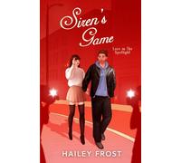 Siren's Game - Love in the Spotlight: A Spicy Fake Dating Romance (Siren's Duet)