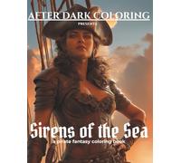 Sirens of the Sea: A Pirate Adventure Coloring Book (After Dark Coloring)