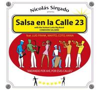 Nicolas Sirgado – Presents: Salsa en la Calle 23 – CD – Importación USA