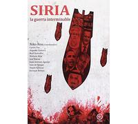 SIRIA. LA GUERRA INTERMINABLE (K)