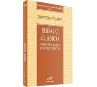 Siriaco Clasico. Gramatica Basica con CR: Gramática básica con crestomatía (Instrumentos para el estudio de la Biblia)