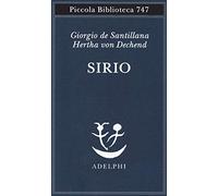 Sirio. Tre seminari sulla cosmologia arcaica (Piccola biblioteca Adelphi)