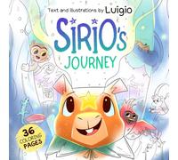 Sirio's Journey: A children’s coloring book with 36 pages of beautiful natural landscapes and adventures alongside a very special capybara and his tropical friends. (Los viajes de Sirio)
