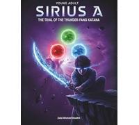 SIRIUS A AND THE TRIAL OF THE THUNDER-FANG KATANA