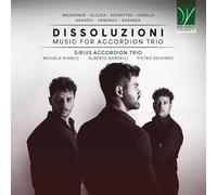 SIRIUS ACCORDION TRIO - DISSOLUZIONI: MUSIC FOR ACCORDION TRIO