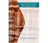 Sirpur's Sacred Bricks: The Ram Temple