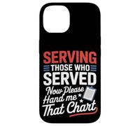 Sirviendo a los que sirvieron ahora Hand Me That Chart VA Nurse Carcasa para iPhone 14