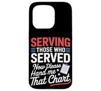 Sirviendo a los que sirvieron ahora Hand Me That Chart VA Nurse Carcasa para iPhone 15 Pro