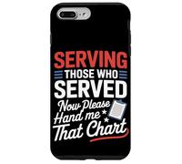 Sirviendo a los que sirvieron ahora Hand Me That Chart VA Nurse Carcasa para iPhone 7 Plus/8 Plus