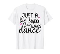 Sis Dance Sister Big Sister Boss Girls Dancing Ballet Dancer Camiseta