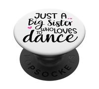 Sis Dance Sister Big Sister Boss Girls Dancing Ballet Dancer PopSockets PopGrip Adhesivo