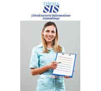 SIS einfach verstehen, einfach, praxisnah und verständlich. Mit einmaligen Geheimtipps: Das ultimative Kittelbuch für Auszubildende in der Pflege - ... Pflege - Die Kittelbuch-Reihe“)