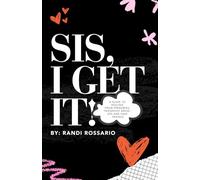 Sis, I Get It