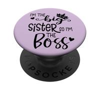 Sis Im The Big Sister Im Not Bossy Im Just a Big Sister Boss PopSockets PopGrip Adhesivo