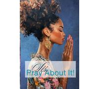 Sis, Pray About It!