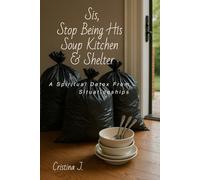Sis, STOP Being His Soup Kitchen & Shelter: A Spiritual Detox from Situationships