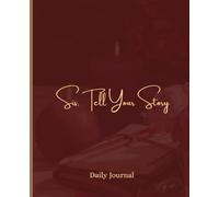Sis, Tell Your Story: A Daily Journal with Affirmations, Gratitude Prompts, Soul Reflections, and Answered Prayers