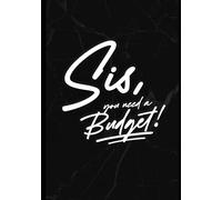 Sis, You Need a Budget Planner