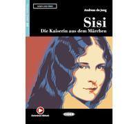 Sisi. Die Kaiserin aus dem Märchen. Lesen und Üben. A2. Con audio. Con e-book. Con espansione online: Sisi - Die Kaiserin aus dem Marchen + online ... - 9788853020604 (CIDEB. DE. LESEN UND UBEN)