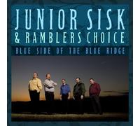 Sisk, Junior & Rambler'S Choice - Blue Side of the Blue Ridge