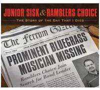 Sisk, Junior & Ramblers - The Story Of The Day That I Died