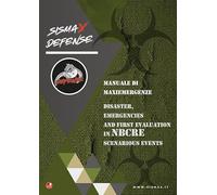 Sismax defence. Manuale di maxiemergenze-Disaster, emergencies and first evaluation in NBCRE scenarios events
