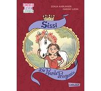 Sissi: Die Pferde-Prinzessin: Einfach Lesen Lernen | Die Geschichte der Kaiserin von Österreich als Kinderbuch für Leseanfänger*innen ab 6: 1