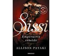 Sissi, emperatriz rebelde (Sissi 2) (Best Seller)