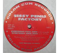 Sissy Penis Factory - Everybody Fuck Now [12" Maxi, nC, EU, Colom Cum CUM #1]