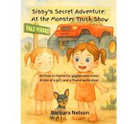 Sissy's Secret Adventure: At the Monster Truck Show