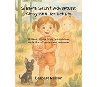 Sissy's Secret Adventure: Sissy and Her Pet Pig