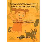 Sissy's Secret Adventure: Sissy and th Lost Shoe