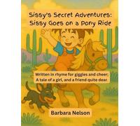 Sissy's Secret Adventure: Sissy Goes on a Pony Ride