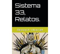 Sistema 33, Relatos.