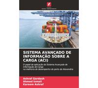 SISTEMA AVANÇADO DE INFORMAÇÃO SOBRE A CARGA (ACI): O papel da aplicação do Sistema Avançado de Informação de Cargana melhoria do desempenho do porto de Alexandria