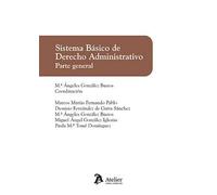 Sistema Basico De Derecho Administrativo. Parte General