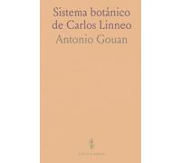 Sistema botánico de Carlos Linneo: Introducción clara al método y legado de Linneo para entender la clasificación de plantas
